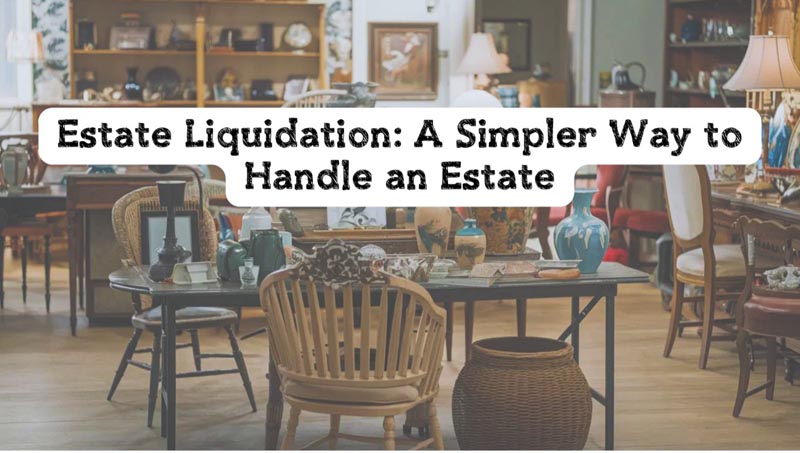 Estate Liquidation